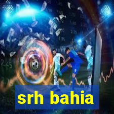 srh bahia